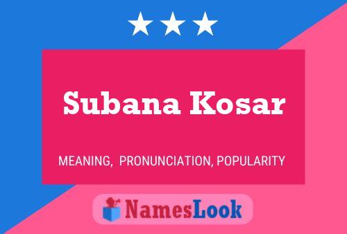 Subana Kosar Name Poster