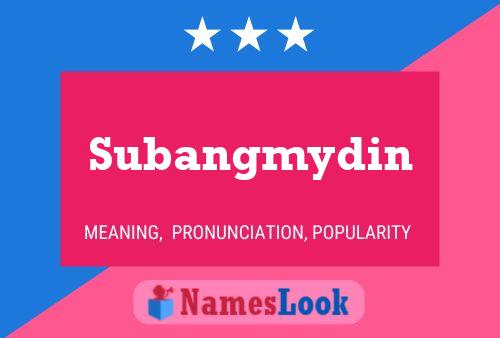 Subangmydin Name Poster