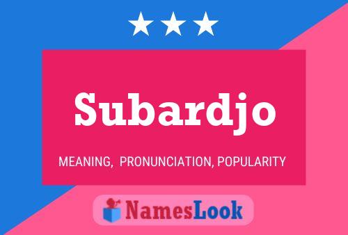 Subardjo Name Poster