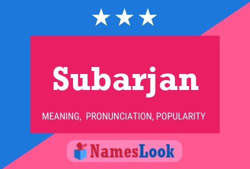 Subarjan Name Poster