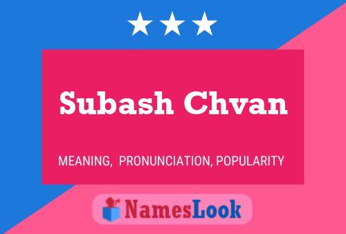 Subash Chvan Name Poster