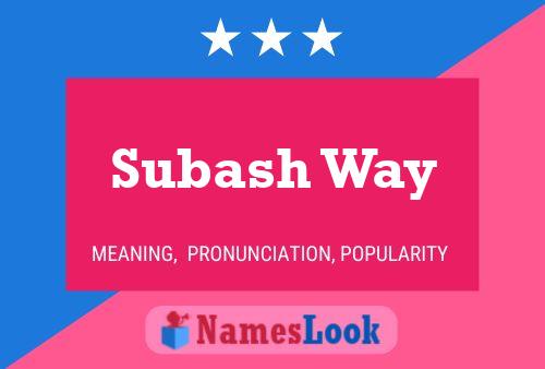 Subash Way Name Poster