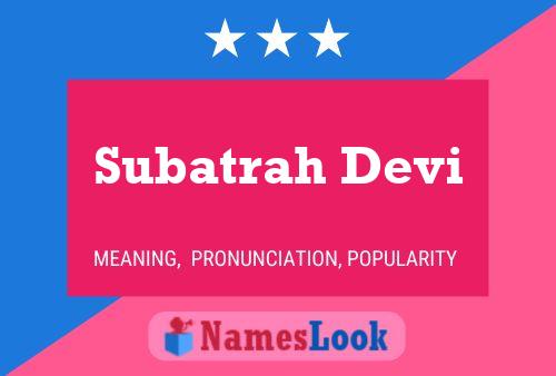 Subatrah Devi Name Poster