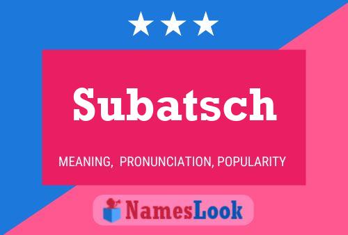 Subatsch Name Poster