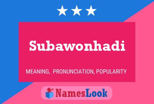 Subawonhadi Name Poster