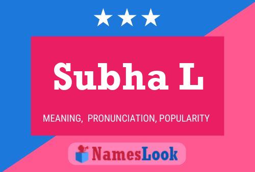 Subha L Name Poster