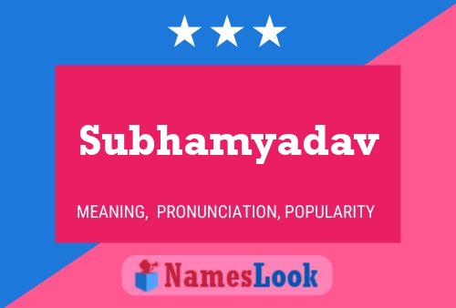 Subhamyadav Name Poster