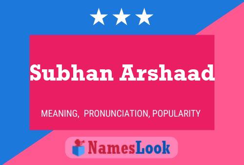 Subhan Arshaad Name Poster