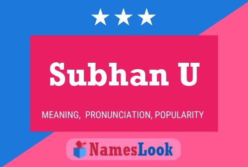 Subhan U Name Poster