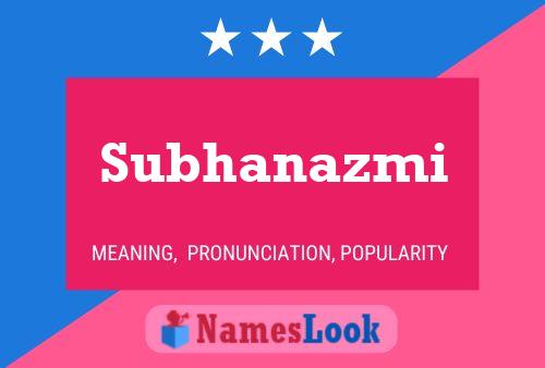 Subhanazmi Name Poster