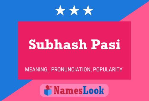 Subhash Pasi Name Poster