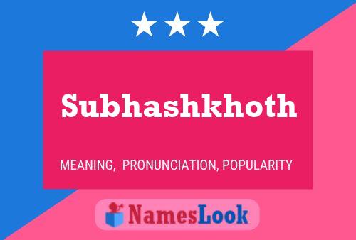 Subhashkhoth Name Poster