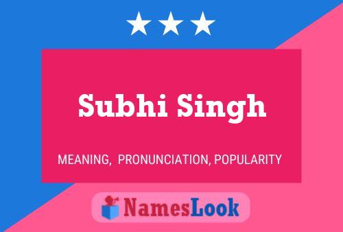 Subhi Singh Name Poster