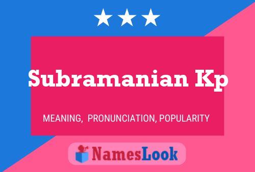 Subramanian Kp Name Poster