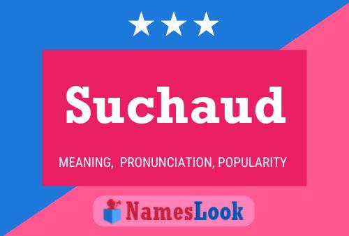 Suchaud Name Poster