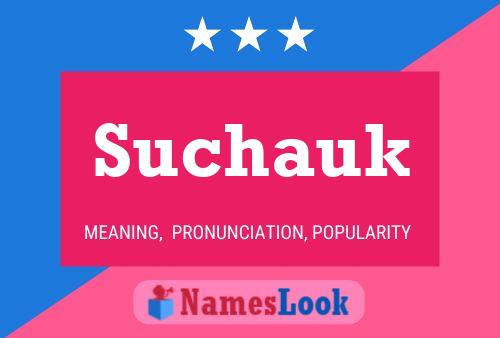 Suchauk Name Poster