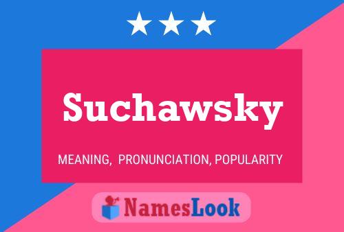 Suchawsky Name Poster