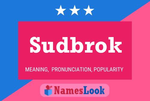 Sudbrok Name Poster