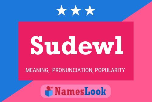 Sudewl Name Poster