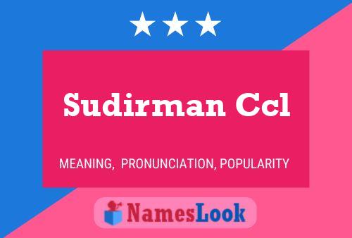 Sudirman Ccl Name Poster