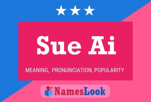 Sue Ai Name Poster