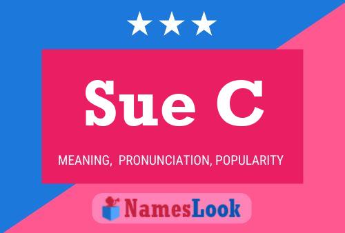 Sue C Name Poster