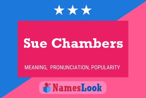 Sue Chambers Name Poster