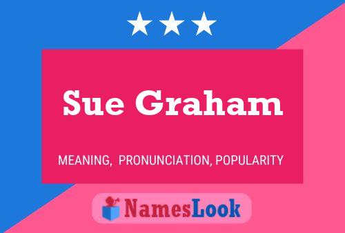 Sue Graham Name Poster