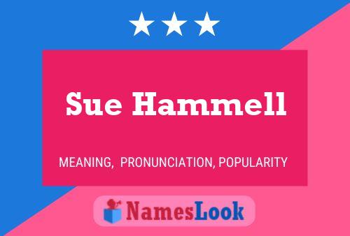 Sue Hammell Name Poster