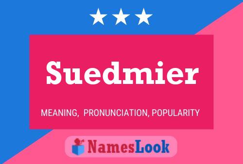 Suedmier Name Poster