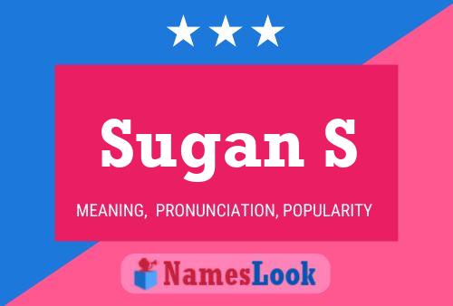 Sugan S Name Poster