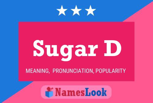 Sugar D Name Poster