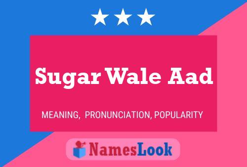 Sugar Wale Aad Name Poster