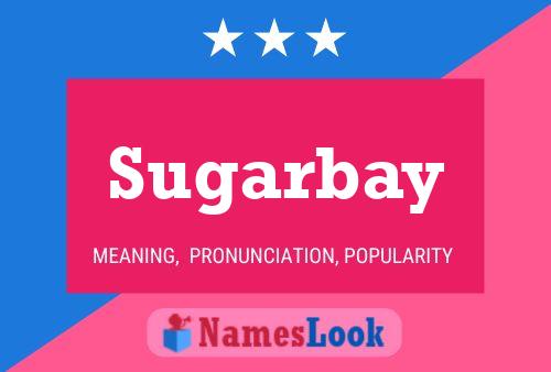 Sugarbay Name Poster