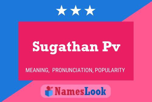 Sugathan Pv Name Poster