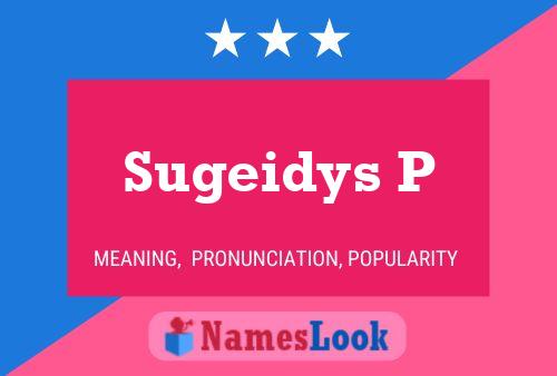 Sugeidys P Name Poster