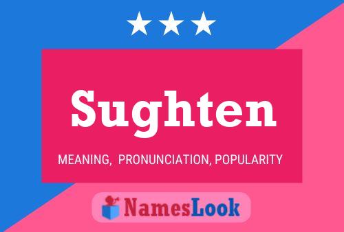 Sughten Name Poster