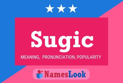 Sugic Name Poster