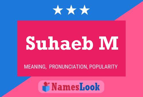 Suhaeb M Name Poster