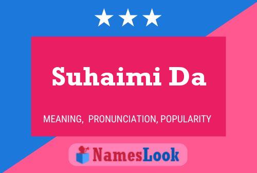 Suhaimi Da Name Poster