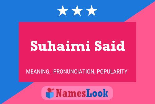 Suhaimi Said Name Poster