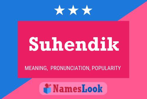 Suhendik Name Poster