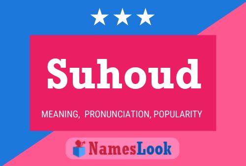 Suhoud Name Poster