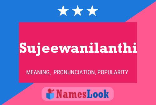 Sujeewanilanthi Name Poster