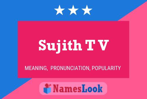 Sujith T V Name Poster