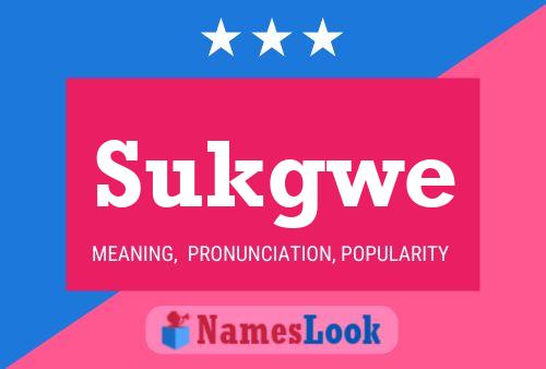 Sukgwe Name Poster