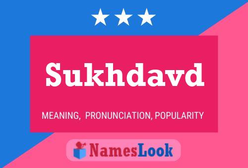 Sukhdavd Name Poster