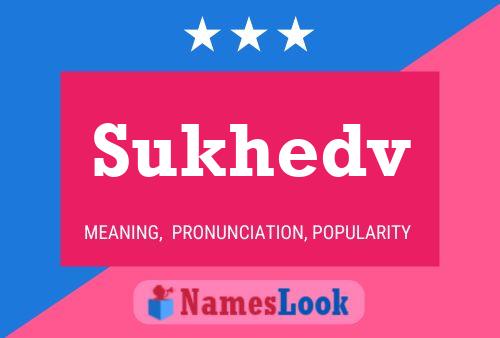 Sukhedv Name Poster