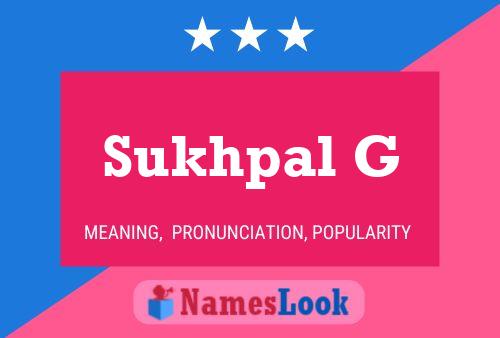 Sukhpal G Name Poster