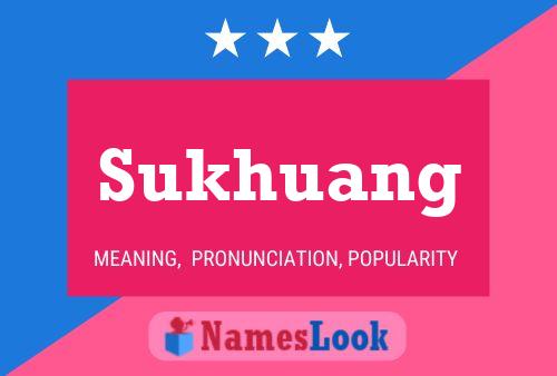 Sukhuang Name Poster